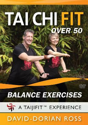 Tai Chi Fit Over 50 : Balance Exercises - David-Dorian Ross