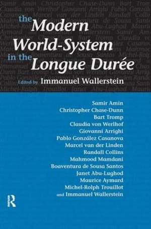 Modern World-System in the Longue Duree : Fernand Braudel Center Series - Immanuel Wallerstein