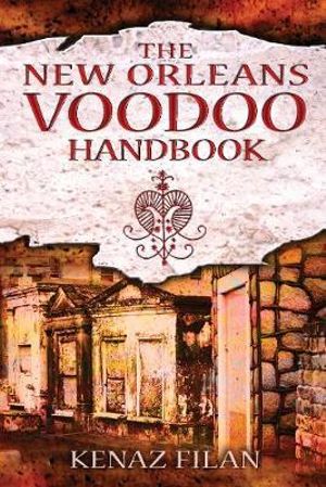 The New Orleans Voodoo Handbook : No - Kenaz Filan