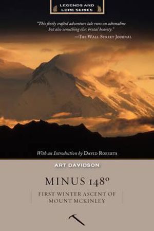 Minus 148 Degrees : First Winter Ascent of Mount McKinley - Art Davidson