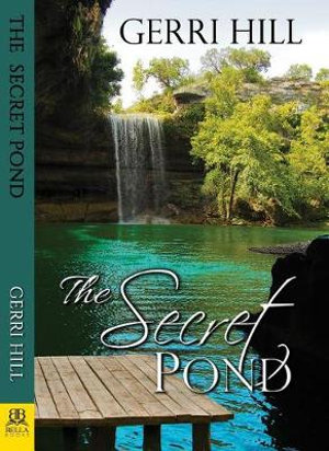 The Secret Pond - Gerri Hill