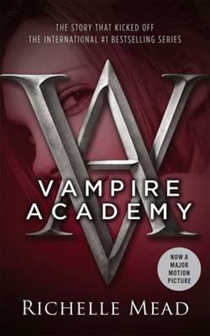 Vampire Academy : A Vampire Academy Novel : Volume 1 - Richelle Mead