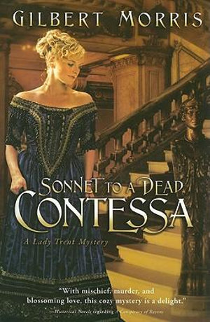 Sonnet to a Dead Contessa : A Lady Trent Mystery - GILBERT MORRIS