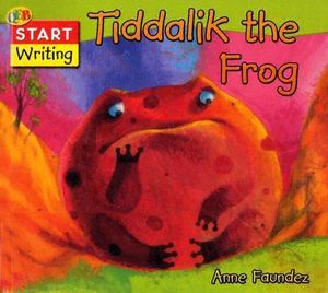 Tiddalik the Frog : QEB Start Writing - Anne Faundez