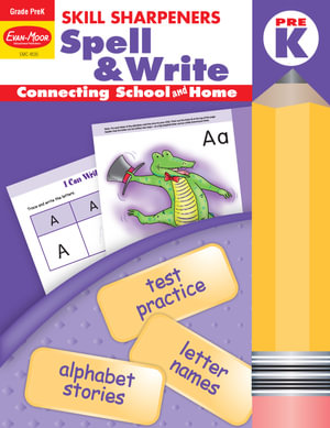 Skill Sharpeners : Spell & Write, Prek Workbook - Evan-Moor Educational Publishers