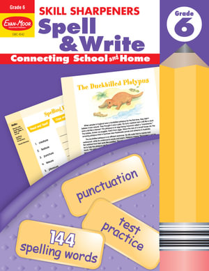 Skill Sharpeners : Spell & Write, Grade 6 Workbook - Evan-Moor Educational Publishers