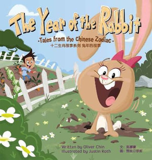 The Year of the Rabbit : Tales from the Chinese Zodiac - Oliver Chin