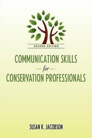 Communication Skills for Conservation Professionals - Susan Kay Jacobson