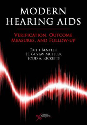 Modern Hearing AIDS : Verification, Outcome Measures, and  Follow-Up - Ruth A. Bentler