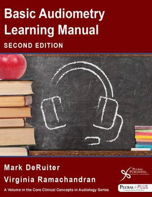 Basic Audiometry Learning Manual - Mark DeRuiter