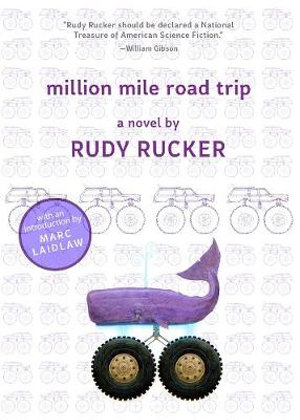 Million Mile Road Trip - Rudy Rucker