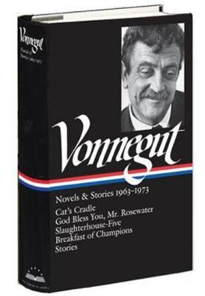 Kurt Vonnegut : Novels & Stories 1963-1973 (Loa #216): Cat's Cradle / Rosewater / Slaughterhouse-Five / Breakfast of Champions - Kurt Vonnegut