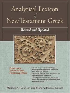 Analytical Lexicon of New Testament Greek - Maurice A. Robinson