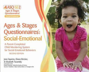 Ages & Stages Questionnaires (R): Social-Emotional (ASQ (R):SE-2): Questionnaires (English) : A Parent-Completed Child Monitoring System for Social-Emotional Behaviors - Jane Squires