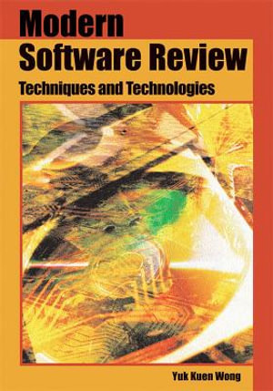 Modern Software Review : Techniques and Technologies - Yuk Kuen Wong