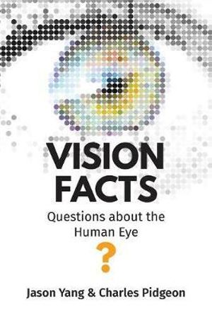 Vision Facts : Questions about the Human Eye - Jason Yang