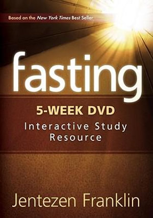 Fasting : 5-Week Interactive Study Resource - Jentezen Franklin