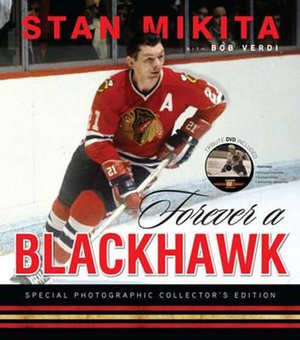 Forever a Blackhawk - Stan Mikita