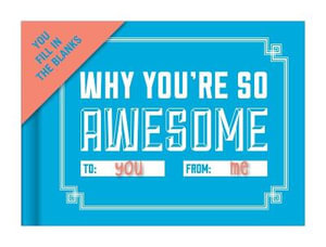 Why You're So Awesome : Fill-in-the-Blank Journal - Knock Knock