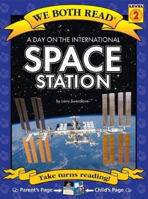 We Both Read-A Day on the International Space Station : Level 1 (Paperback)) - Larry Swerdlove