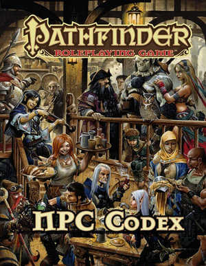 Pathfinder Roleplaying Game: NPC Codex : Pathfinder Roleplaying Game - Jason Bulmahn