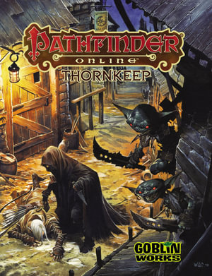 Pathfinder Online: Thornkeep : Pathfinder Online - Richard Baker