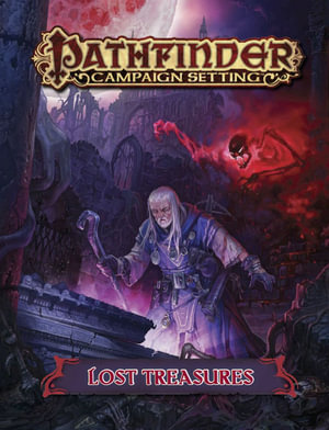 Pathfinder Campaign Setting: Lost Treasures : Pathfinder Campaign Setting - Judy Bauer