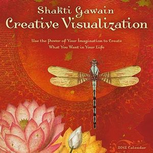 Creative Visualization 2012 Wall Calendar - Shakti Gawain