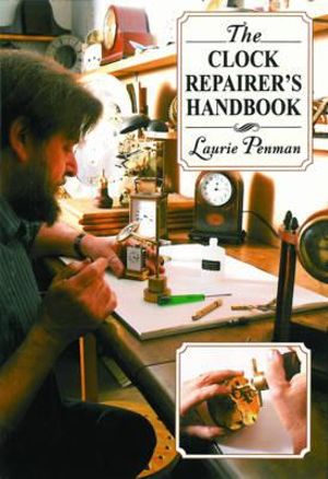 The Clock Repairer's Handbook - Laurie Penman