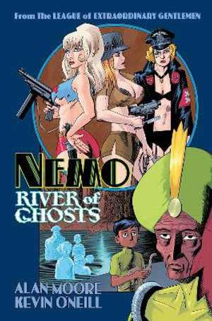 Nemo : River of Ghosts - Alan Moore