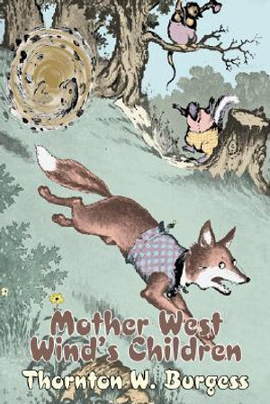 Mother West Wind's Children by Thornton Burgess, Fiction, Animals, Fantasy & Magic - Thornton W. Burgess