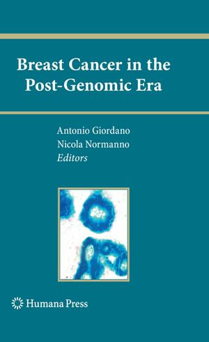 Breast Cancer in the Post-Genomic Era : Current Clinical Oncology - Antonio Giordano