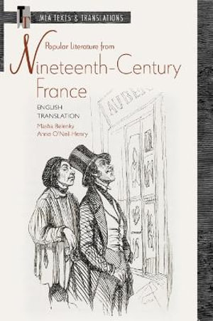 Popular Literature from Nineteenth-Century France : English Translation - Masha Belenky