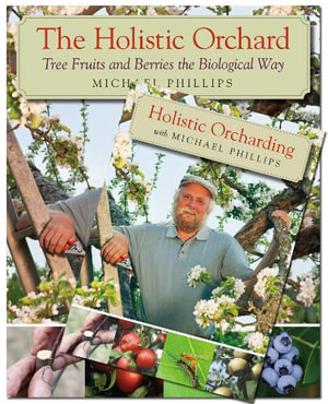 The Holistic Orchard (Book & DVD Bundle) - Michael Phillips