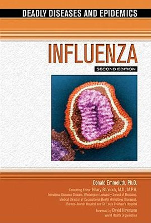 Influenza : Deadly Diseases and Epidemics - Donald Emmeluth