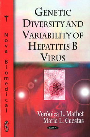 Genetic Diversity & Variability of Hepatitis B Virus : Nova Biomedical - Veronica L Mathet