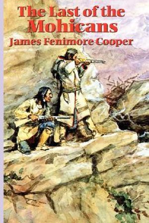 The Last of the Mohicans - James Fenimore Cooper