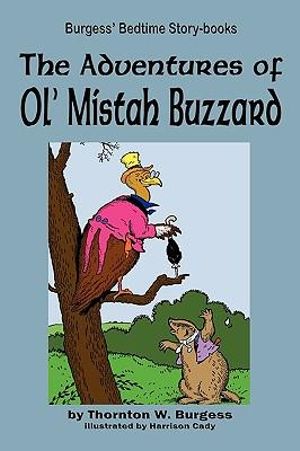 The Adventures of Ol' Mistah Buzzard - Thornton W. Burgess