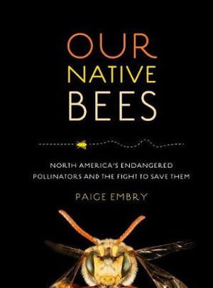 Our Native Bees - Paige Embry