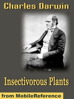 Insectivorous Plants (Mobi Classics) : By Charles Darwin - Charles Darwin
