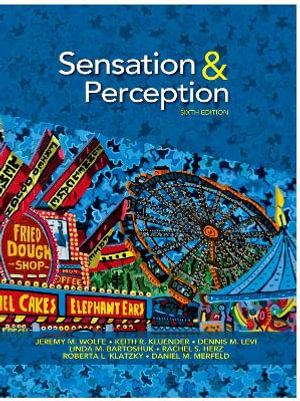 Sensation and Perception : 6th edition - Jeremy Wolfe