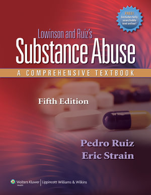 Lowinson and Ruiz's Substance Abuse : A Comprehensive Textbook - Ruiz