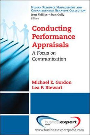 Conversations About Job Performance : A Communication Perspective on the Appraisal Process - Michael E. Gordon