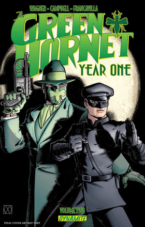 Green Hornet: Year One Volume 2 : The Biggest of All Game - Matt Wagner