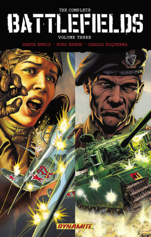 Garth Ennis' Complete Battlefields Volume 3 Hardcover : GARTH ENNIS BATTLEFIELDS HC - Garth Ennis