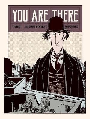 You Are There - Jacques Tardi