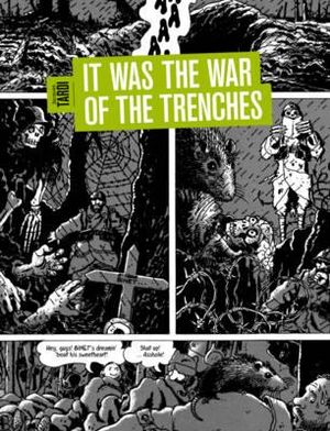 It Was the War of the Trenches - Tardi