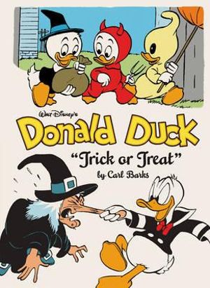 Walt Disney's Donald Duck: Trick or Treat : Walt Disney's Donald Duck - Carl Barks