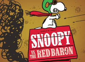 Snoopy vs. The Red Baron : Peanuts Seasonal Collection - Charles M Schulz