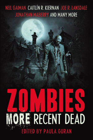 Zombies : More Recent Dead - Neil Gaiman